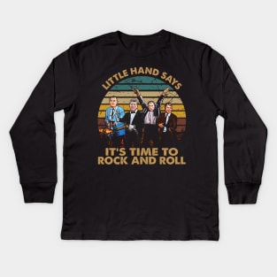 Little hand says time to rock and roll vintage gift for fans movie Kids Long Sleeve T-Shirt